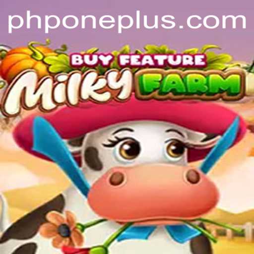 Discovering the Enchanting World of MilkyFarmBuyFeature and the PHPONE Phenomenon